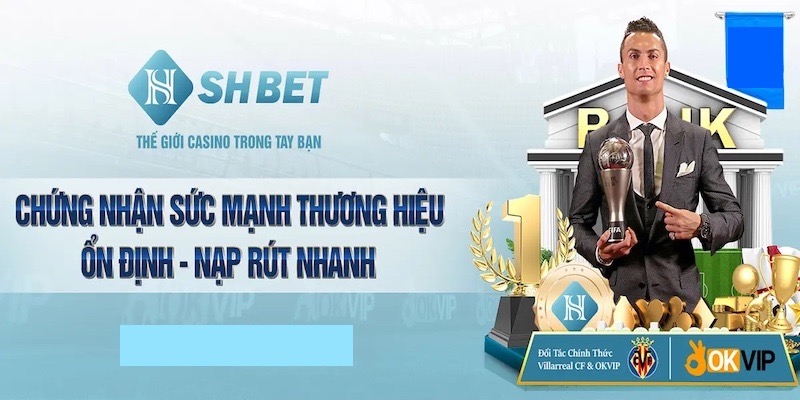 Chứng nhận nạp rút tiền SHBET an toàn