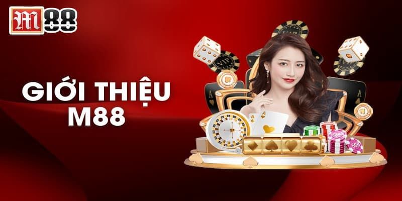 Giới thiệu chung về M88 nhà cái